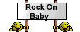 :rockonbaby